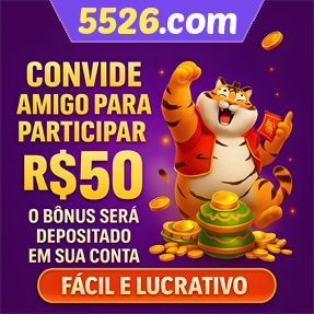 5526.com Indique amigos para receber um bônus